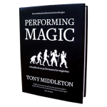 (image for) Performing Magic by Tony Middleton - Book