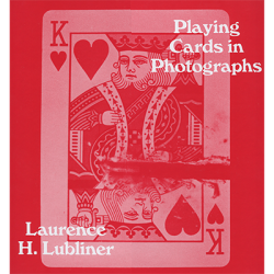 (image for) Playing Cards in Photographs by Laurence Lubliner - Book