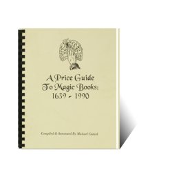 (image for) A Price Guide To Magic Books: 1639 - 1990 by Michael Canick - Book