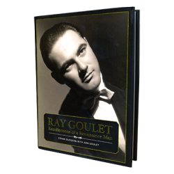 (image for) Ray Goulet-Recollections of a Renaissance Man By Frank Dudgeon with Ann Goulet - Book