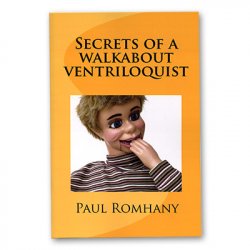 (image for) Secrets of a Walk About Ventriloquist by Paul Romhany - Book