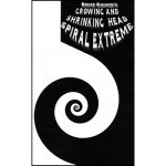 (image for) Shrinking And Growing Head Spiral Extreme by Bruce Kalver - Trick