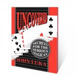 (image for) Uncovered (Secrets For The Serious Magician) by John Luka