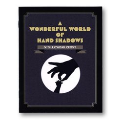 (image for) A Wonderful World Of Hand Shadows by Raymond Crowe - Book