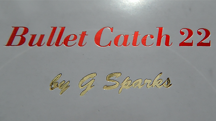 (image for) Bullet Catch 22 by G Sparks - trick - Click Image to Close