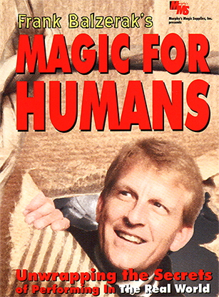 (image for) Magic For Humans by Frank Balzerak video DOWNLOAD - Click Image to Close