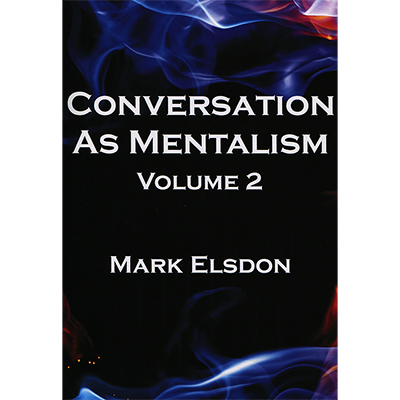 (image for) Conversation as Mentalism Vol. 2 by Mark Elsdon - Book - Click Image to Close
