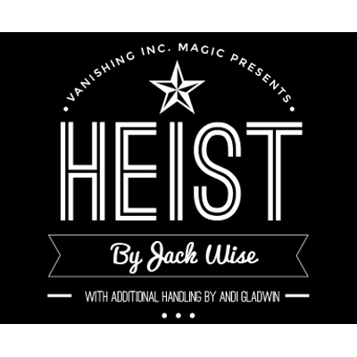 (image for) Heist by Jack Wise and Vanishing Inc. - Trick - Click Image to Close