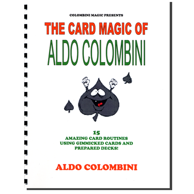 (image for) The Card Magic Of Aldo Colombini (Spiral Bound) by Aldo Colombini - Book - Click Image to Close