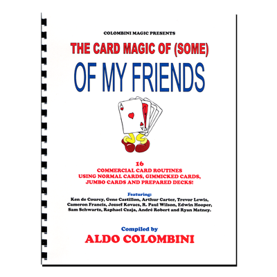 (image for) The Card Magic Of Some Of My Friends (Spiral Bound) by Aldo Colombini - Book - Click Image to Close