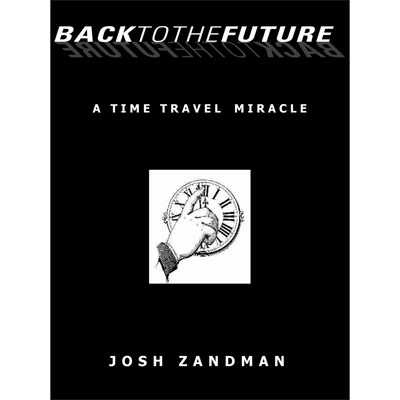 (image for) Back to the Future by Josh Zandman - eBook DOWNLOAD - Click Image to Close