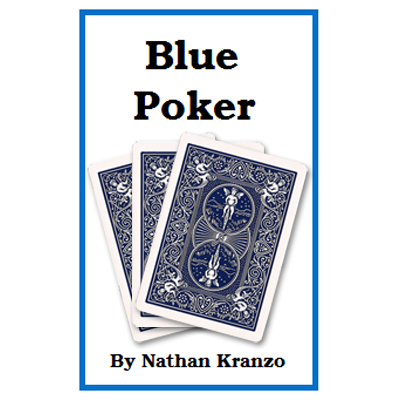 (image for) Blue Poker by Nathan Kranzo - Trick - Click Image to Close