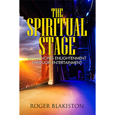 (image for) The Spiritual Stage by Roger Blakiston - Book - Click Image to Close