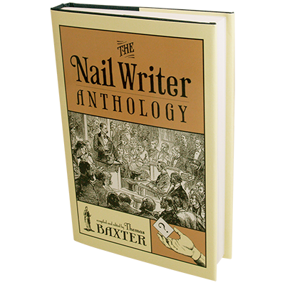 (image for) The Nail Writer Anthology (Revised) by Thomas Baxter - Book - Click Image to Close