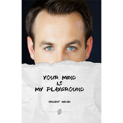 (image for) Your mind is my playground by Vincent Hedan - Book - Click Image to Close
