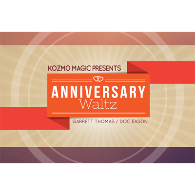 (image for) Anniversary Waltz (Performance and Instruction ONLY, does NOT include the cards) by Garrett Thomas and Doc Eason - Trick - Click Image to Close