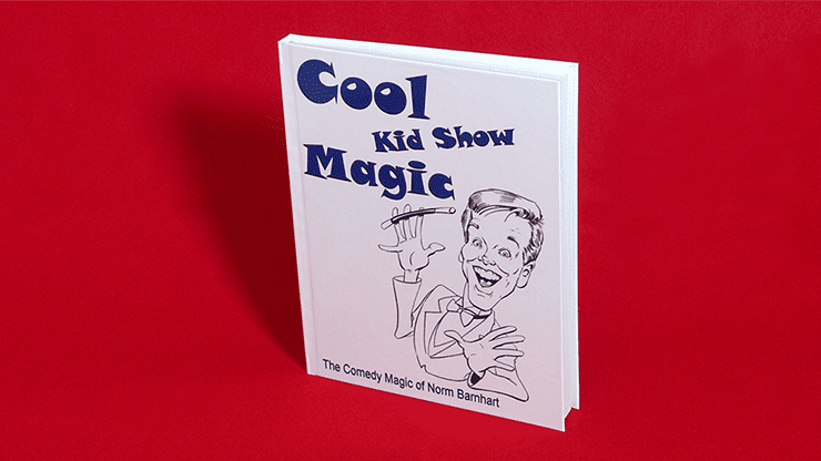 (image for) Cool, Kid Show Magic (Hard Bound) by Norm Barnhart - Book - Click Image to Close