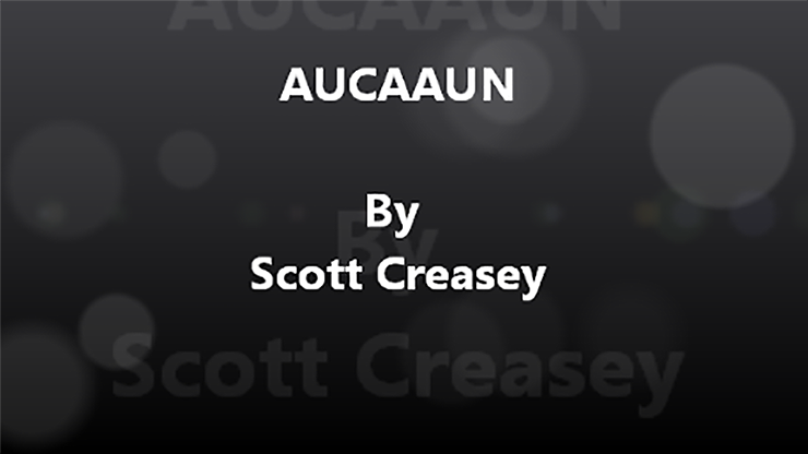 (image for) AUCAAUN - Any Unknown Card at Any Unknown Number Video DOWNLOAD by Scott Creasey - Click Image to Close