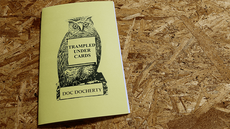 (image for) Trampled Under Cards by Doc Docherty Magic - Book - Click Image to Close