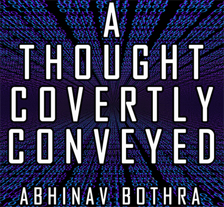 (image for) A Thought Covertly Conveyed by Abhinav Bothra eBook DOWNLOAD - Click Image to Close