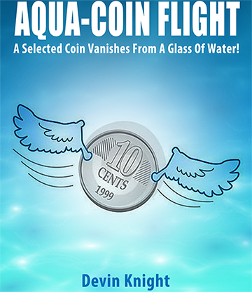 (image for) Aqua-Coin Flight by Devin Knight - Trick - Click Image to Close