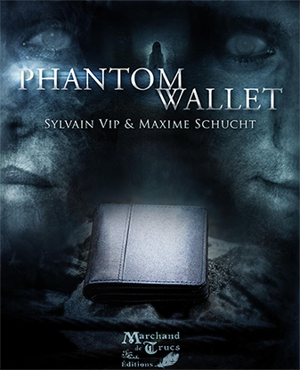 (image for) Phantom Wallet by Sylvain Vip & Maxime Schucht & Marchand de Trucs - Trick - Click Image to Close