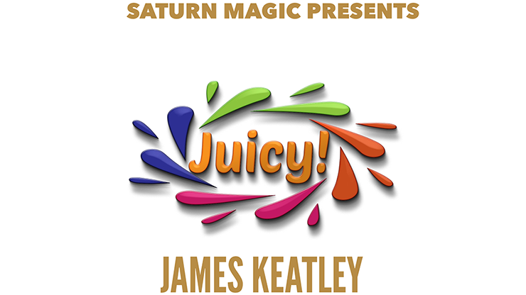 (image for) Saturn Magic Presents Juicy! by James Keatley - Trick - Click Image to Close