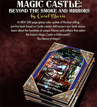 (image for) Magic Castle: Beyond the Smoke and Mirrors (Softbound) by Carol Marie - Book - Click Image to Close