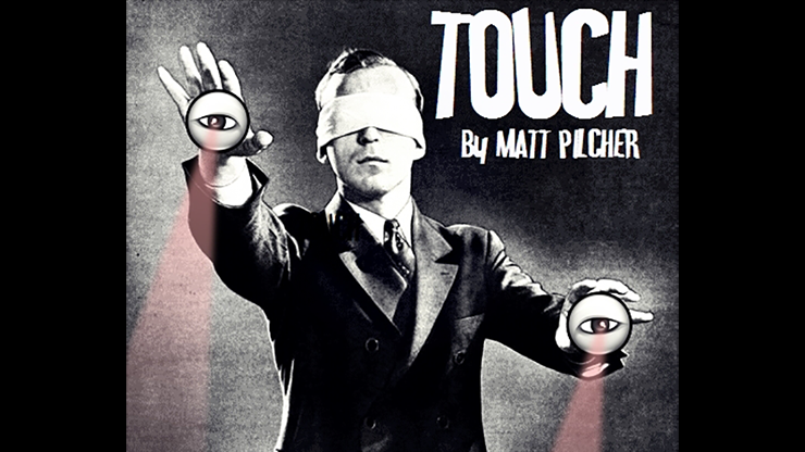 (image for) TOUCH by Matt Pilcher video DOWNLOAD - Click Image to Close