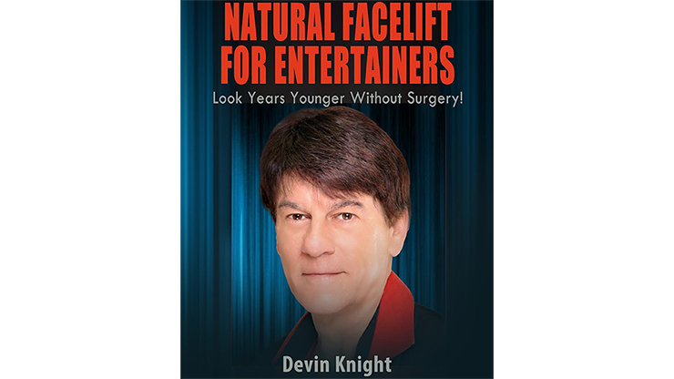 (image for) Natural Facelift for Entertainers by Devin Knight eBook DOWNLOAD - Click Image to Close