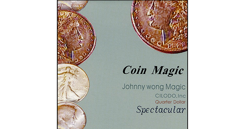 (image for) Spectacular (Quarter Dollar) by Johnny Wong - Trick - Click Image to Close
