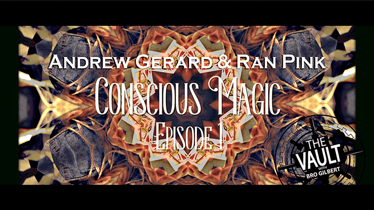 (image for) The Vault - Conscious Magic Episode 1 by Andrew Gerard and Ran Pink video DOWNLOAD