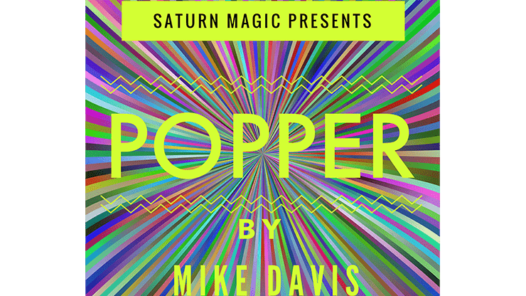 (image for) Popper by Mike Davis and Saturn Magic - Trick - Click Image to Close