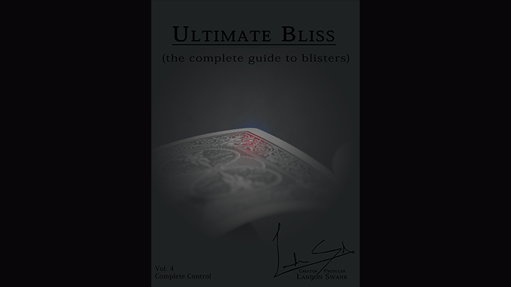 (image for) Ultimate Bliss (The Complete Guide To Blisters) by Landon Swank - Trick - Click Image to Close