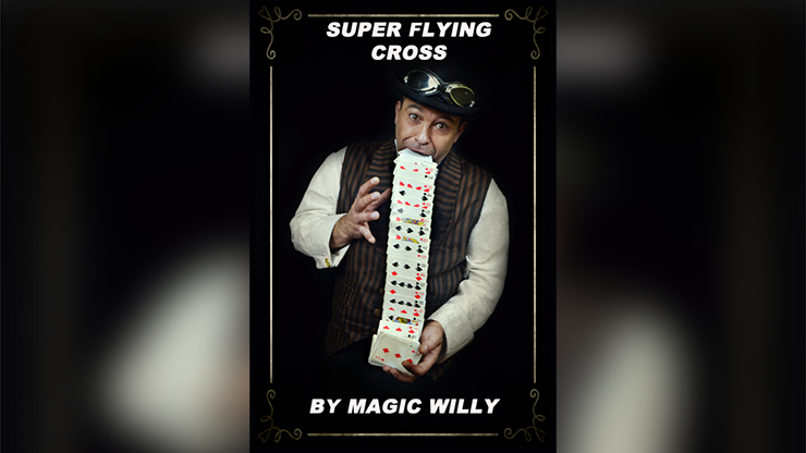 (image for) Super Flying Cross by Magic Willy (Luigi Boscia) video DOWNLOAD