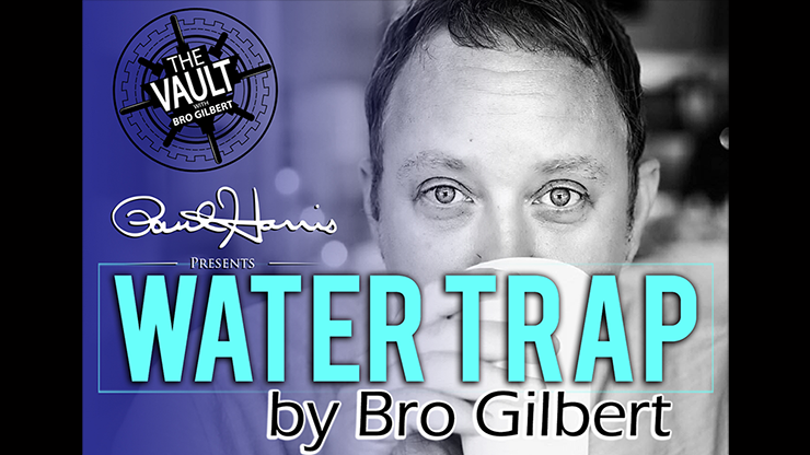 (image for) The Vault - Water Trap by Bro Gilbert (From the TA Box Set) video DOWNLOAD