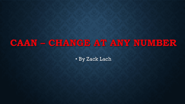 (image for) CAAN - Change At Any Number by Zack Lach video DOWNLOAD - Click Image to Close