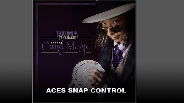 (image for) Takumi Takahashi Teaches Card Magic - Aces Snap Control video DOWNLOAD - Click Image to Close