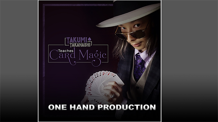 (image for) Takumi Takahashi Teaches Card Magic - One Hand Production video DOWNLOAD
