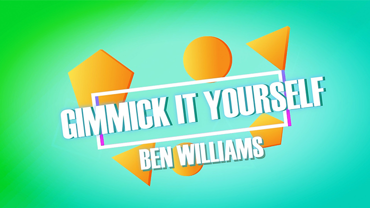 (image for) Gimmick It Yourself by Ben Williams video DOWNLOAD - Click Image to Close