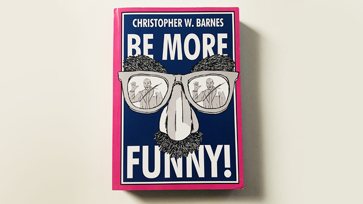 (image for) BE MORE FUNNY by Christopher T. Magician - Book - Click Image to Close