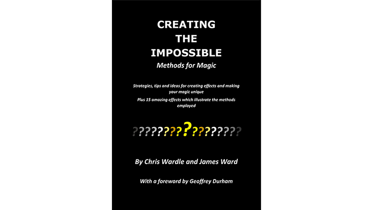 (image for) Creating the Impossible by Chris Wardle and James Ward - Book - Click Image to Close