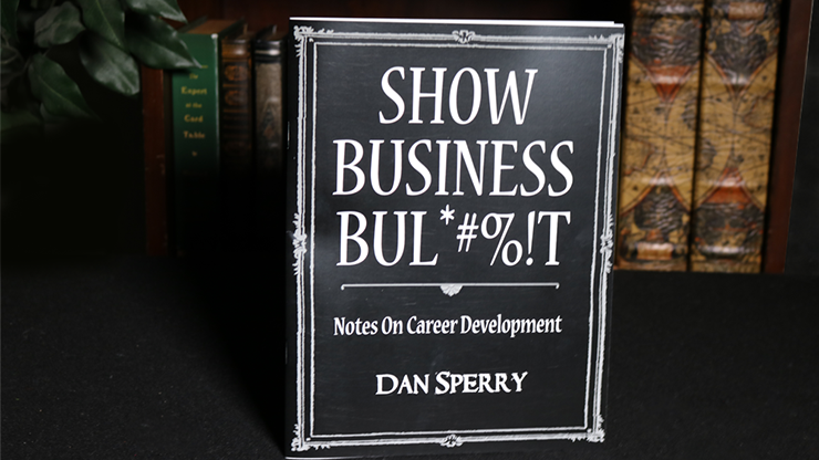 (image for) SHOW BUSINESS BUL*#%!T by Dan Sperry - Book - Click Image to Close