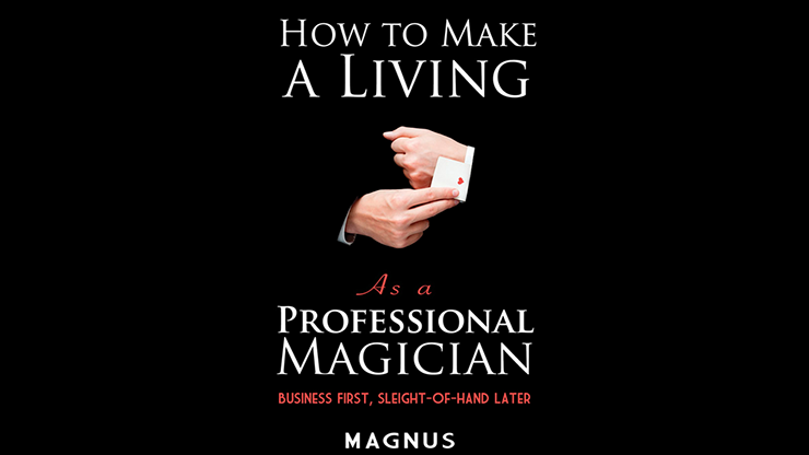(image for) How To Make A Living as a Professional Magician by Magnus and Dover Publications - Book - Click Image to Close
