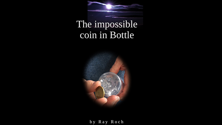 (image for) The Impossible Coin in Bottle by Ray Roch eBook DOWNLOAD
