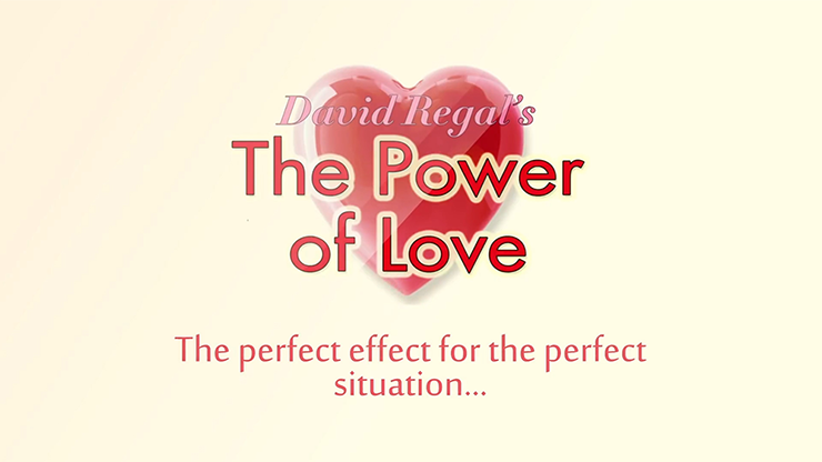 (image for) The Power of Love (Gimmicks and Online Instructions) by David Regal - Click Image to Close