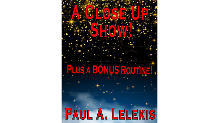 (image for) A CLOSE UP SHOW! by Paul A. Lelekis Mixed Media DOWNLOAD - Click Image to Close