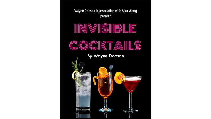 (image for) Invisible Cocktail (Gimmick and Online Instructions) by Wayne Dobson and Alan Wong - Trick - Click Image to Close