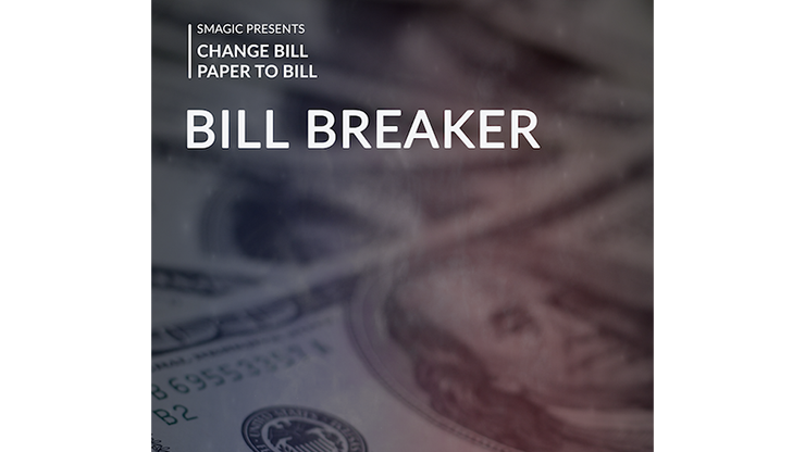 (image for) Bill Breaker by Smagic Productions - Trick - Click Image to Close