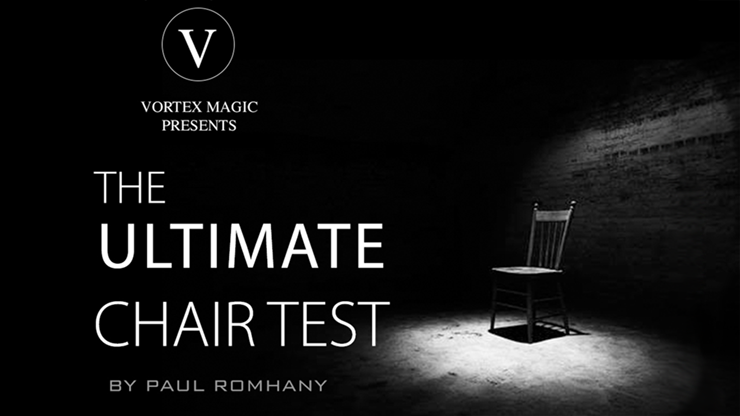 (image for) Vortex Magic Presents Ultimate Chair Test (Gimmicks and Online Instructions) by Paul Romhany - Trick - Click Image to Close